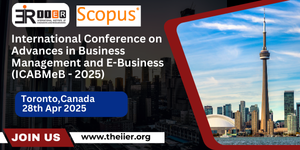 Advances in Business Management and E-Business Conference in Canada