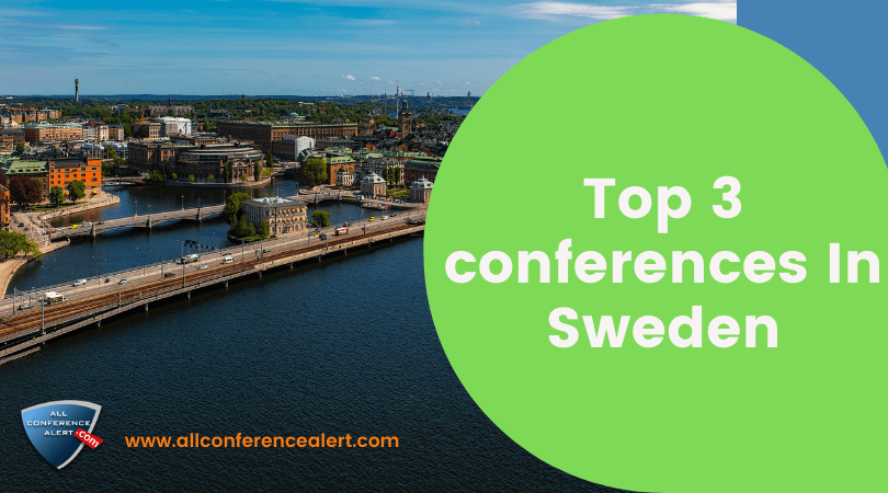 Top 3 conferences In Sweden