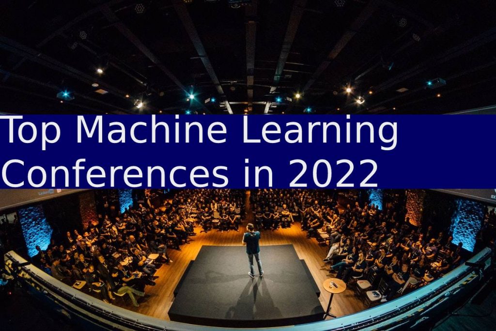 Explore the Top International Conference on Machine Learning in 2022