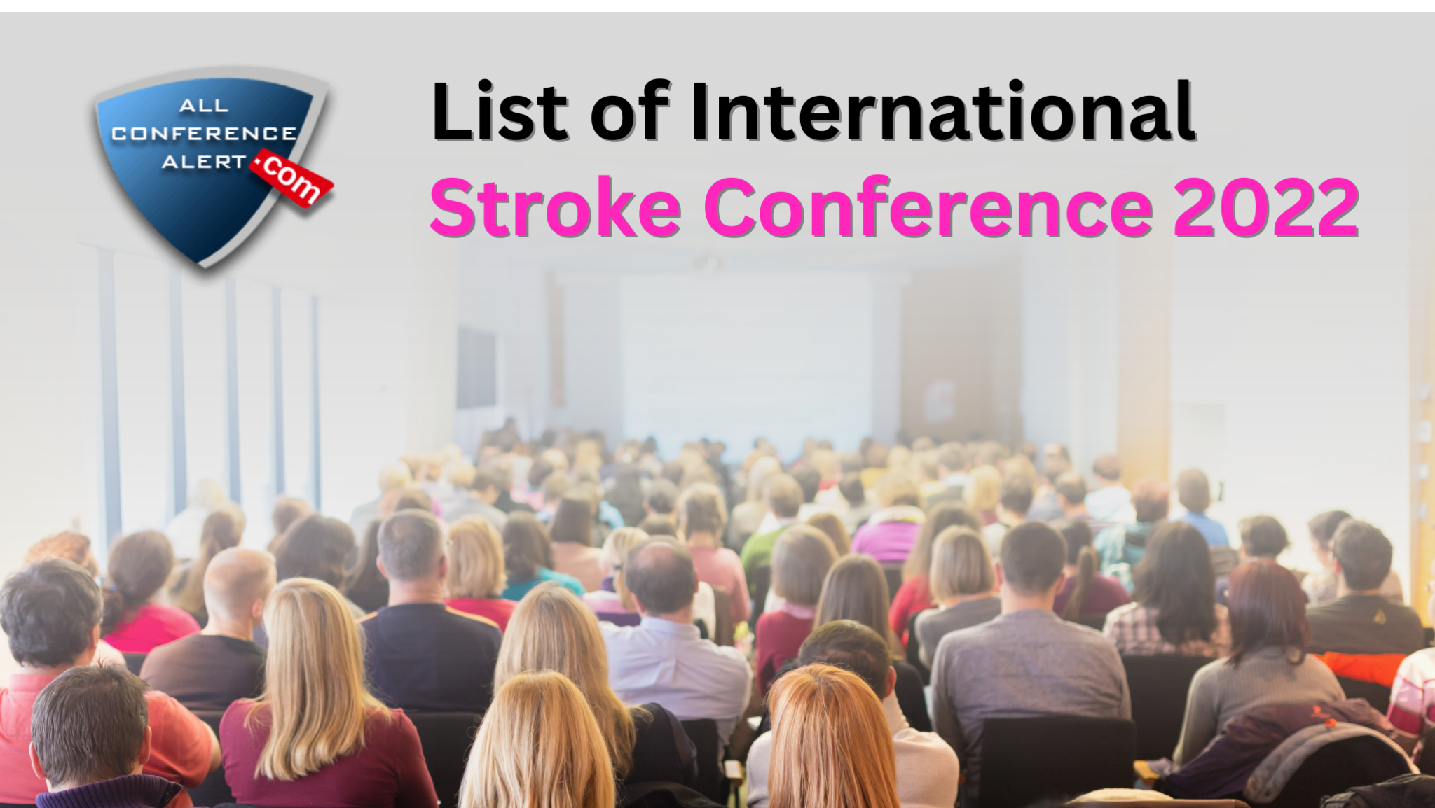 List of International Stroke Conference 2022 Allconferencealert Blog