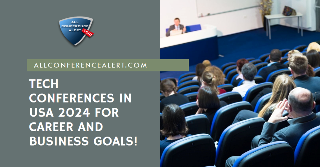 Tech Conferences in USA 2024 for Career and Business Goals!