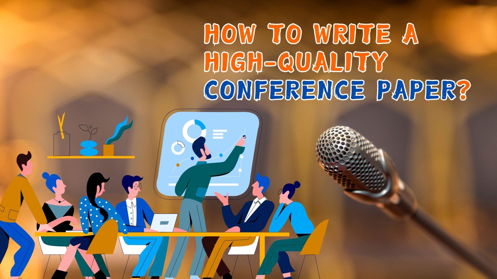 Write a High-Quality Conference Paper